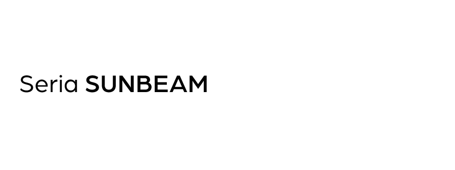 Seria SLEEK SUNBEAM